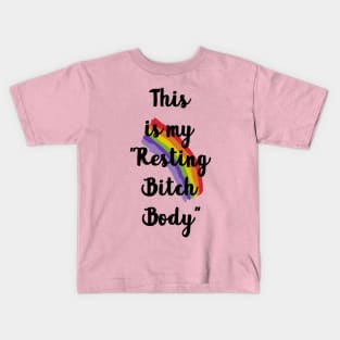 Resting Bitch Body Kids T-Shirt